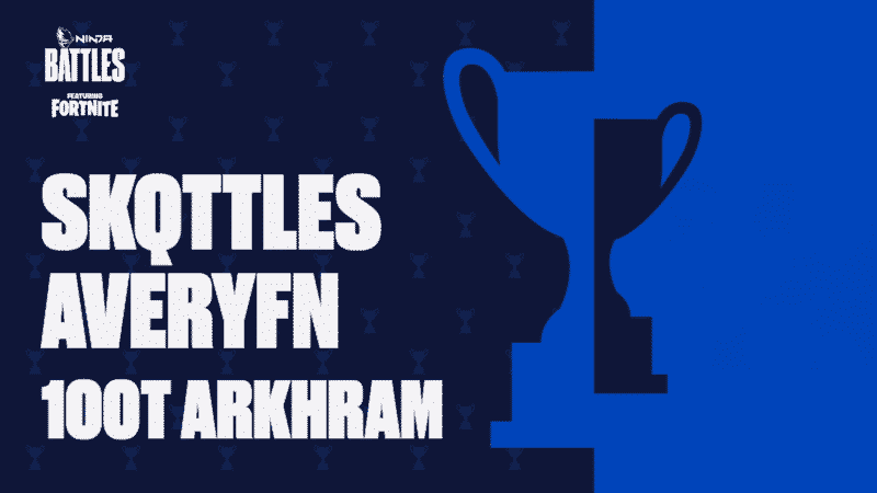 The names Skqttles, Averyfn and 100T Arkham appear next to a trophy for Ninja Battles featuring Fortnite