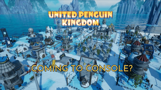 United Penguin Kingdom Console: When Is It Coming?